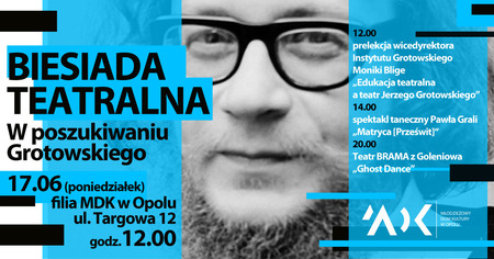 Biesiada teatralna W POSZUKIWANIU GROTOWSKIEGO
