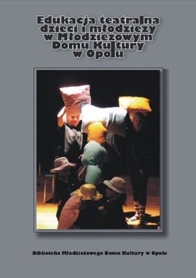 Edukacja teatralna dzieci i młodzieży